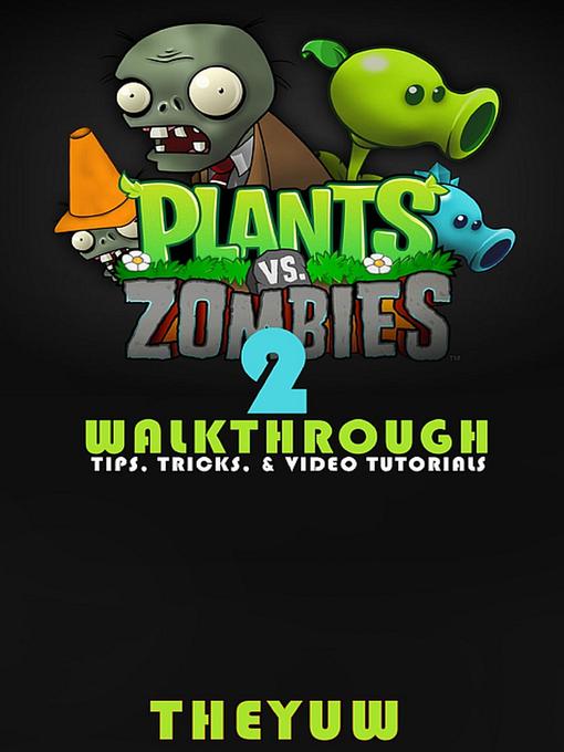 Title details for Plants vs. Zombies 2 by Theyuw - Available